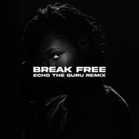 Break Free (feat. June) [Echo the Guru Remix] [Echo the Guru Remix] - Single - Ifeme C.S.