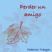 Perder un amigo (feat. Gustavo Farías) - Single - Federico Traeger