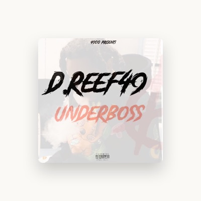 Listen to D.Reef49, watch music videos, read bio, see tour dates & more!