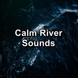 Calm River Sounds