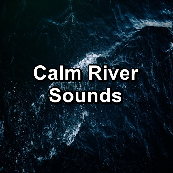 Calm River Sounds