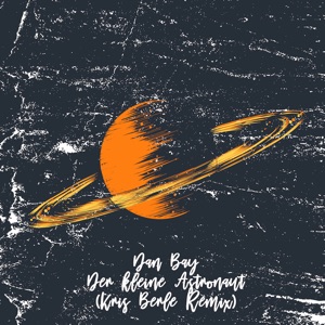 Der Kleine Astronaut (Incl. Kris Berle Remix) - EP