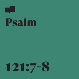 Psalm 121:7-8 (feat. Rivers & Robots) Verses