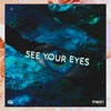 See Your Eyes (feat. SOPHIEZG) - Single