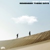 Remember These Days - Single, 2021