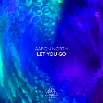 Let You Go - Single by Aaron North album reviews, ratings, credits