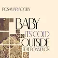 Baby, It`s Cold Outside