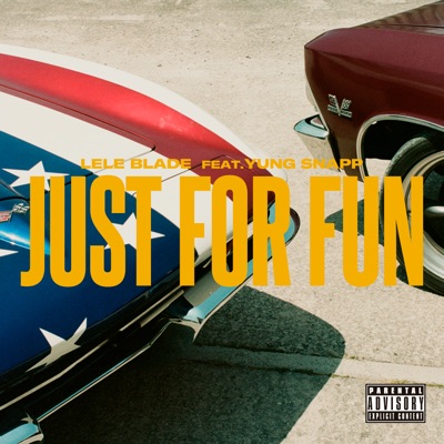 Just For Fun (feat. Yung Snapp) - Single