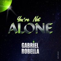 You're Not Alone - Single - Gabriel Robella