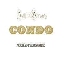 Condo - Single - John Greasy
