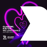 We Love Trance Anthem 2021 - Single - Claas Inc. & DJ T.H.