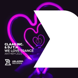 We Love Trance Anthem 2021 - Single