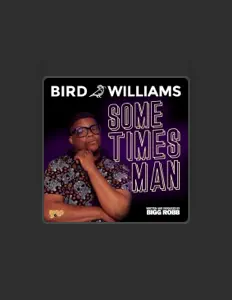 Listen to Bird Williams, watch music videos, read bio, see tour dates & more!