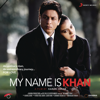 My Name Is Khan (Original Motion Picture Soundtrack) - EP - Shankar Ehsaan Loy