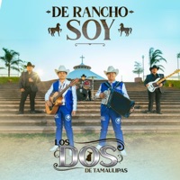 De Rancho Soy - LOS DOS DE TAMAULIPAS