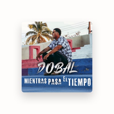 Listen to Dobal, watch music videos, read bio, see tour dates & more!