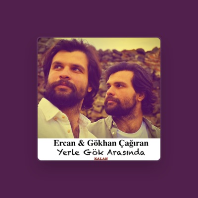 Listen to Ercan & Gökhan Çağıran, watch music videos, read bio, see tour dates & more!