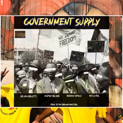 Goverment Supply (feat. Inspektah Ash, Shadow Space01 & Def Lo Rel) - Single