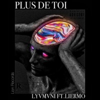 Plus De Toi (feat. Liermo) - Single - LYVMVNI