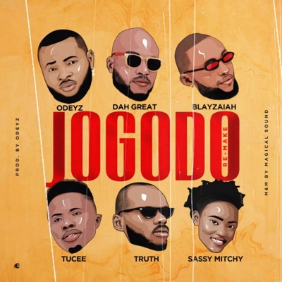 Jogodo (feat. Dah Great, Tucee, Truth, Blayzaiah & Sassy Mitchy) - Single