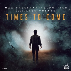 Times to Come (Extended Mix) [feat. Aves Volare]