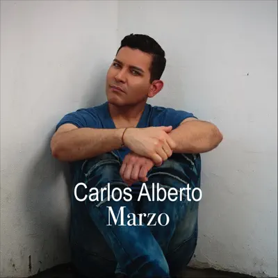 Marzo - Single - Carlos Alberto