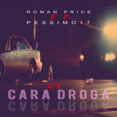 Cara Droga (feat. Pessimo 17) - Single