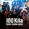 Няма такава жена - 100 Kila