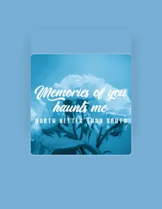 收听 North better than South、观看音乐视频、阅读小传、查看巡演日期等 ！