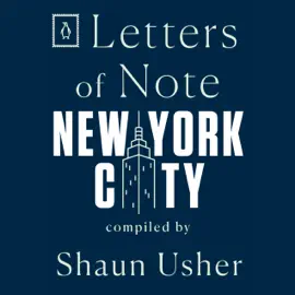 Letters of Note: New York City (Unabridged)