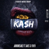 Kash (feat. Jake & Papa) - Single - Annimeanz
