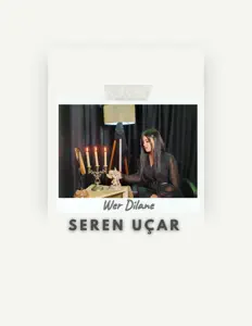 Ouça Seren Uçar, assista a videoclipes, leia a biografia, veja as datas das turnês e mais!