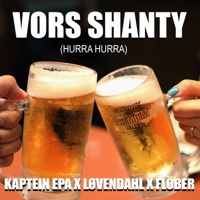 Vors Shanty (Hurra Hurra) - Single - Kaptein EPA, Løvendahl & Flöber