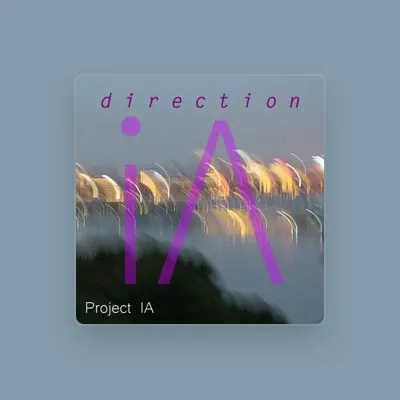 Listen to Project IA, watch music videos, read bio, see tour dates & more!