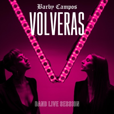 Volveras (Band Live Session) [Band Live Session] - Single