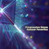 Progressive House Summer Favorites