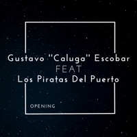 Opening (feat. Los Piratas Del Puerto) - Single - Gustavo 