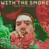 With the Smoke - Single