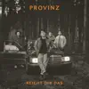 Provinz - Was uns high macht