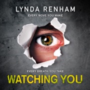 Watching You (Unabridged) - Lynda Renham