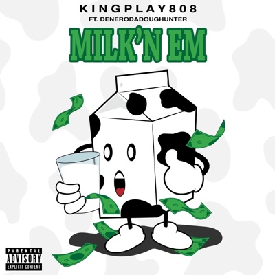 Milk'n Em (EIO) (feat. DeneroDaDoughHunter) - Single