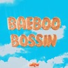 Baeboo Bossin' - Single