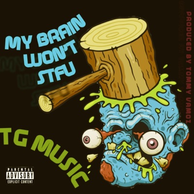 My Brain Won't STFU - Single