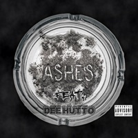 Ashes (feat. Yung Fasa) - Single - Dee Hutto