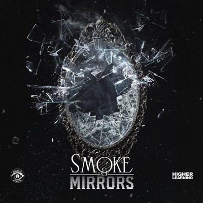 Smoke & Mirrors (feat. Higher Learning) - Single
