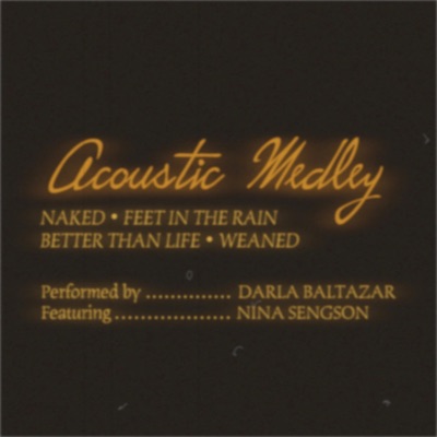 Weaned / Naked / Feet in the Rain / Better Than Life (feat. Nina Sengson & the Rennisans) [Acoustic] [Acoustic] - Single