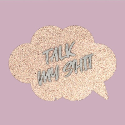 Talk My Shit - Single