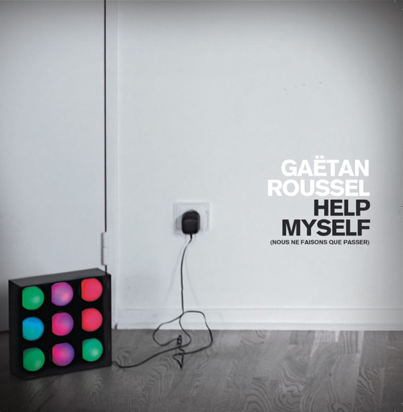 Help Myself (Nous ne faisons que passer) - Single - Gaëtan Roussel