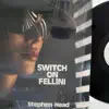 Switch On Fellini