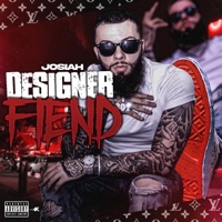 Designer Fiend - Single - Josiah